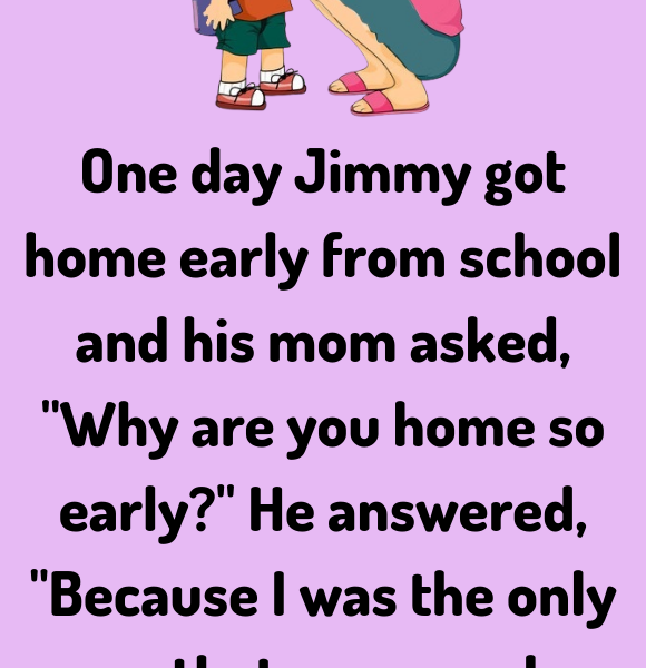 Jimmy got home early from school - Jokes Diary
