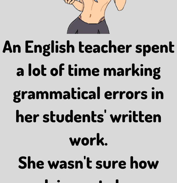 A English teacher spent a lot of time - Jokes Diary